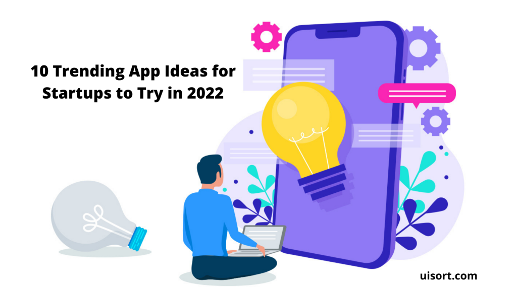 10 Trending App Ideas