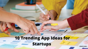 10 Trending App Ideas