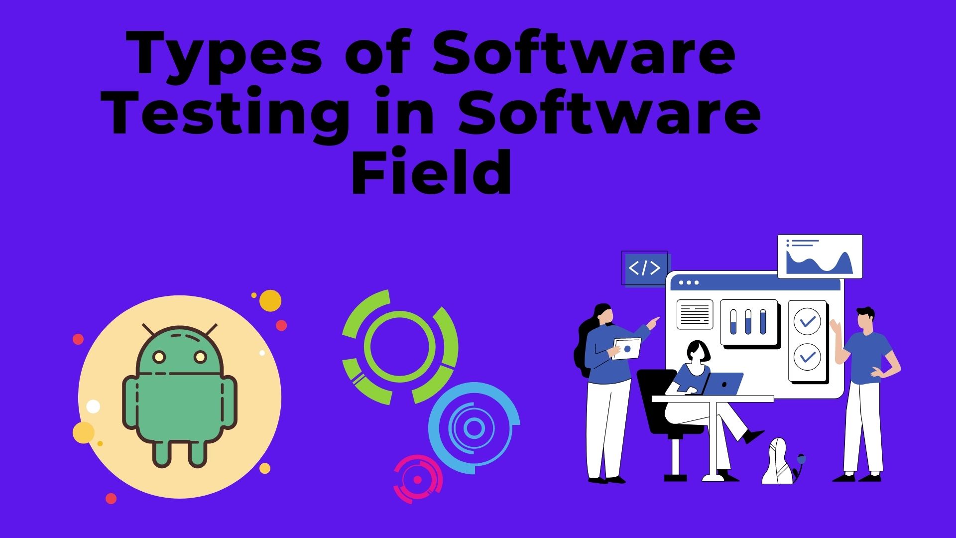 Types of Software Testing in Software Field
