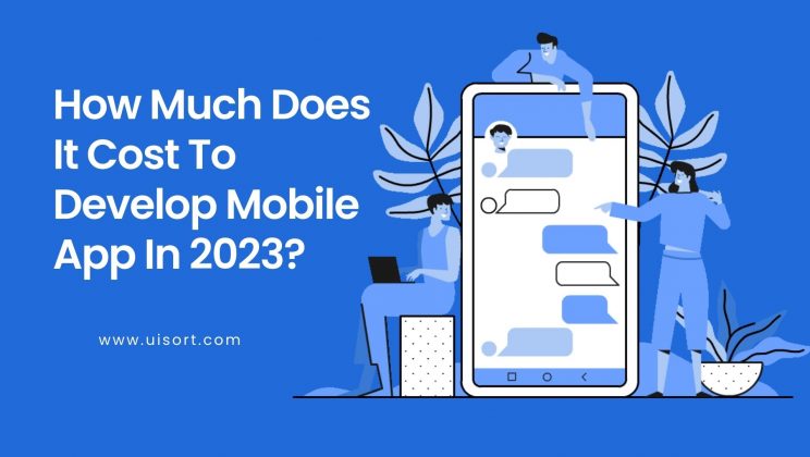 How Much Does It Cost To Develop Mobile App In 2023?